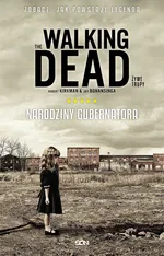 The Walking Dead 1 Żywe Trupy Narodziny Gubernatora - Jay Bonansinga