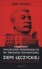 Przemiany społeczno-gospodarcze na obszarze historycznej ziemi łęczyckiej - Józef Borówka