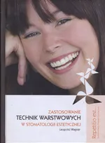 Zastosowanie technik warstwowych w stomatologii estetycznej - Leopold Wagner