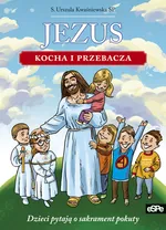 Jezus kocha i przebacza - Kwaśniewska Urszula S.