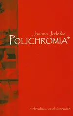 Polichromia - Joanna Jodełka