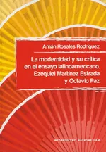 La modernidad y su crítica en el ensayo latinoamericano - Outlet - Rodríguez Amán Rosales