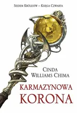Karmazynowa korona Siedem Królestw Księga 4 - Outlet - Chima Cinda Williams