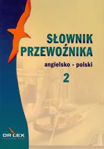 Słownik przewoźnika angielsko-polski 2 - Piotr Kapusta
