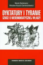 Dyktatury i tyranie - Marek Bankowicz