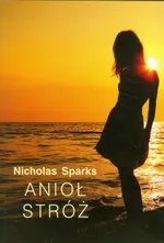 Anioł stróż - Outlet - Nicholas Sparks
