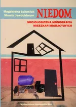 Niedom Socjologiczna monografia mieszkań migracyjnych - Marcin Jewdokimow