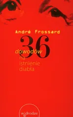 36 dowodów na istnienie diabła - Outlet - Andre Frossard