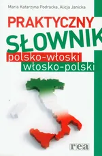 Praktyczny słownik polsko włoski włosko polski - Outlet - Alicja Janicka