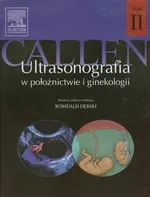 Ultrasonografia w położnictwie i ginekologii Tom 2 - Callen Peter W.