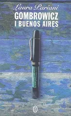 Gombrowicz i Buenos Aires - Laura Pariani