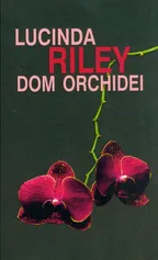 Dom orchidei - Outlet - Lucinda Riley