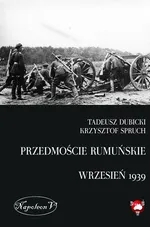 Przedmoście rumuńskie (wrzesień 1939) - Tadeusz Dubicki