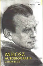 Miłosz Autobiografia - Józef Olejniczak