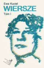 Wiersze Tom 1 - Ewa Kuciel