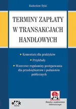 Terminy zapłaty w transakcjach handlowych - Radosław Dyki