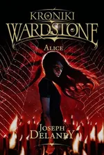 Kroniki Wardstone 12 Alice - Joseph Delaney