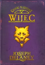 Kroniki Wardstone 11 Wijec - Joseph Delaney