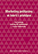 Marketing polityczny w teorii i praktyce - Outlet