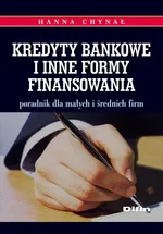 Kredyty bankowe i inne formy finansowania - Hanna Chynał