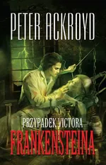 Przypadek Victora Frankensteina - Outlet - Peter Ackroyd