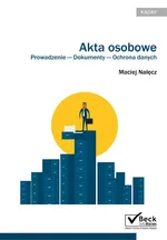 Akta osobowe Prowadzenie dokumenty ochrona danych - Maciej Nałęcz