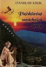 Pięćdziesiąt westchnień serca - Stanisław Kruk