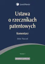 Ustawa o rzecznikach patentowych Komentarz - Edyta Tkaczyk