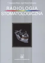 Radiologia Stomatologiczna - T. Katarzyna Różyło