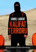 Kalifat terroru - Samuel Laurent