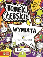 Tomek Łebski Tom 5 Wymiata (prawie zawsze) - Outlet - Liz Pichon