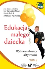 Edukacja małego dziecka t.6 - Outlet