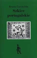 Szkice portugalskie - Renata Gorczyńska