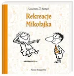 Rekreacje Mikołajka - Rene Goscinny