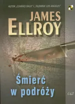 Śmierć w podróży - James Ellroy
