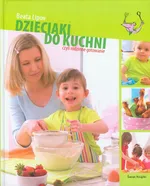 Dzieciaki do kuchni czyli rodzinne gotowanie - Outlet - Beata Lipov