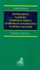Instrumenty nadzoru korporacyjnego w spółce akcyjnej - Krzysztof Oplustil