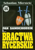 Pan Samochodzik i Bractwa rycerskie 46 - Outlet - Sebastian Miernicki