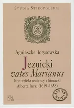 Jezuicki vates Marianus - Agnieszka Borysowska