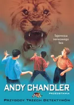 Przygody Trzech Detektywów Tom 15 Tajemnica nerwowego lwa - Andy Chandler