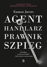 Agent handlarz prawnik szpieg - Outlet - Eamon Javers