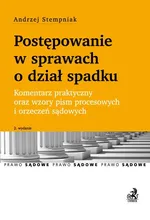 Postępowanie w sprawach o dział spadku - Andrzej Stempniak