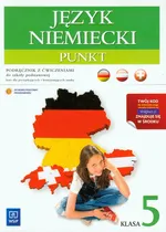 Punkt 5 Język niemiecki Podręcznik z ćwiczeniami z płytą CD - Anna Potapowicz