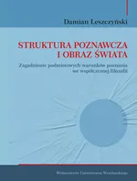 Struktura poznawcza i obraz świata - Outlet - Damian Leszczyński