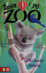 Zosia i jej zoo Milusia koala - Amelia Cobb