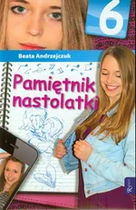 Pamiętnik nastolatki 6 - Outlet - Beata Andrzejczuk