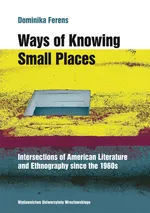 Ways of Knowing Small Places - Dominika Ferens