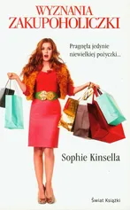 Wyznania zakupoholiczki - Sophie Kinsella