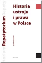 Historia ustroju i prawa w Polsce - Lech Krzyżanowski