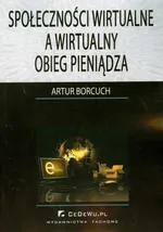 Społeczności wirtualne a wirtualny obieg pieniądza - Outlet - Artur Borcuch